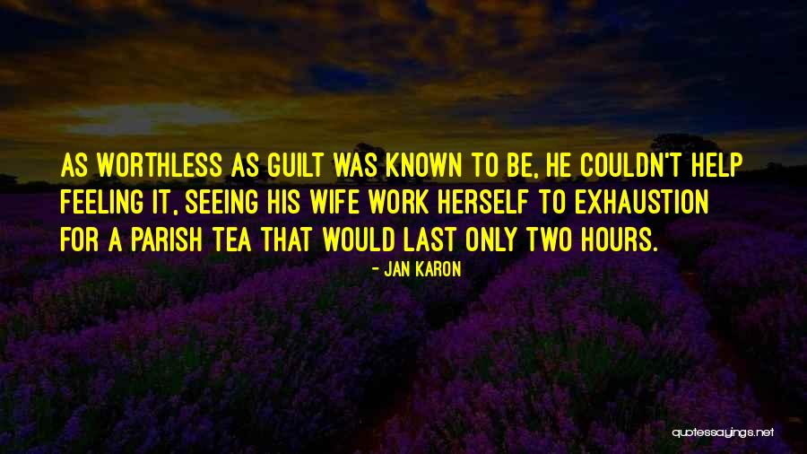 Archaeologists Study Quotes By Jan Karon Archaeologists Study Quotes By Jan Karon