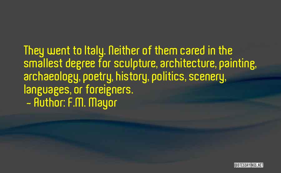 Archaeology And History Quotes By F.M. Mayor