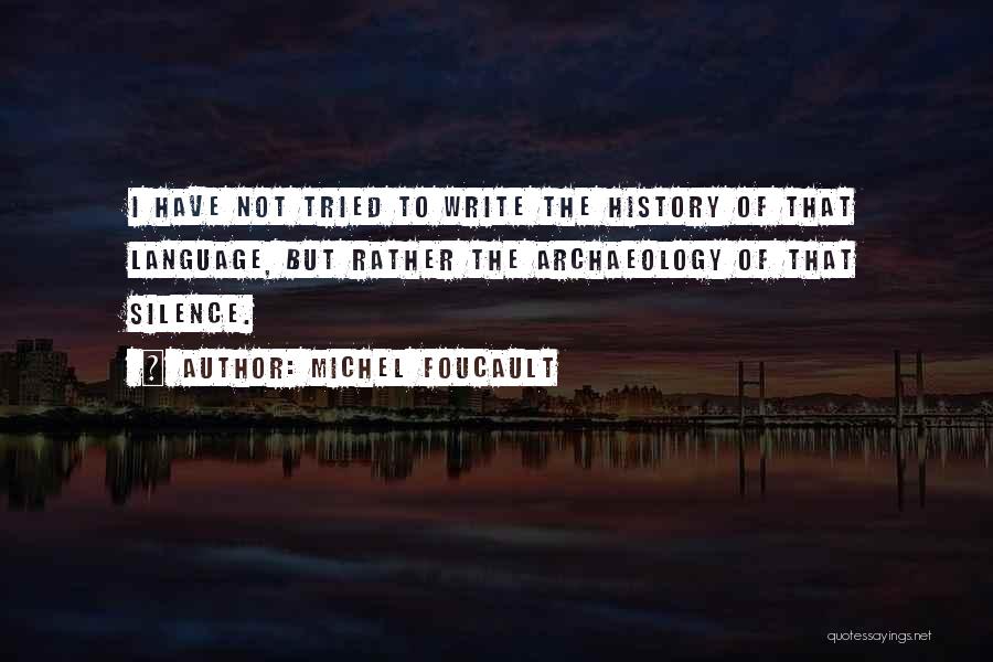 Archaeology And History Quotes By Michel Foucault