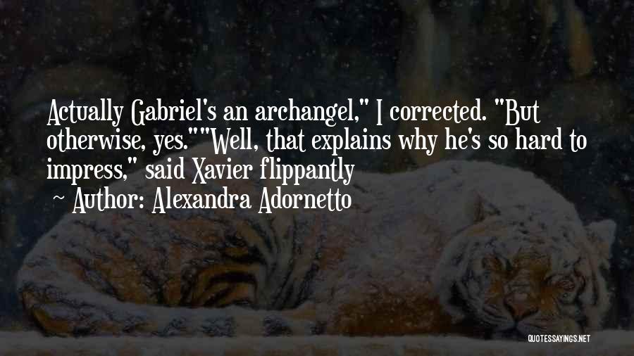 Archangel Gabriel Quotes By Alexandra Adornetto