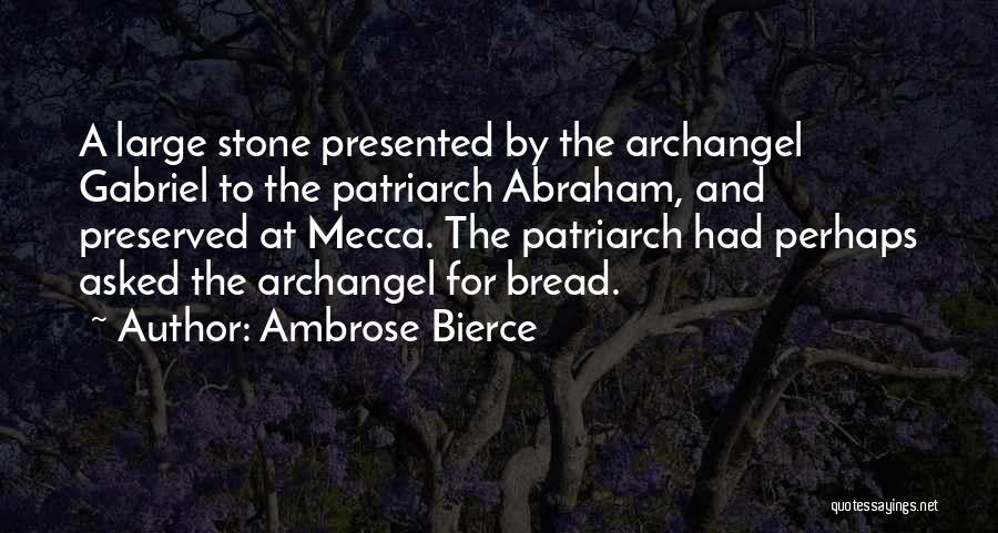 Archangel Gabriel Quotes By Ambrose Bierce