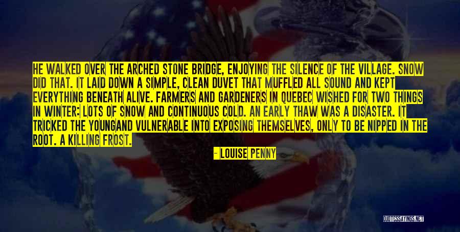 Arched Quotes By Louise Penny Arched Quotes By Louise Penny