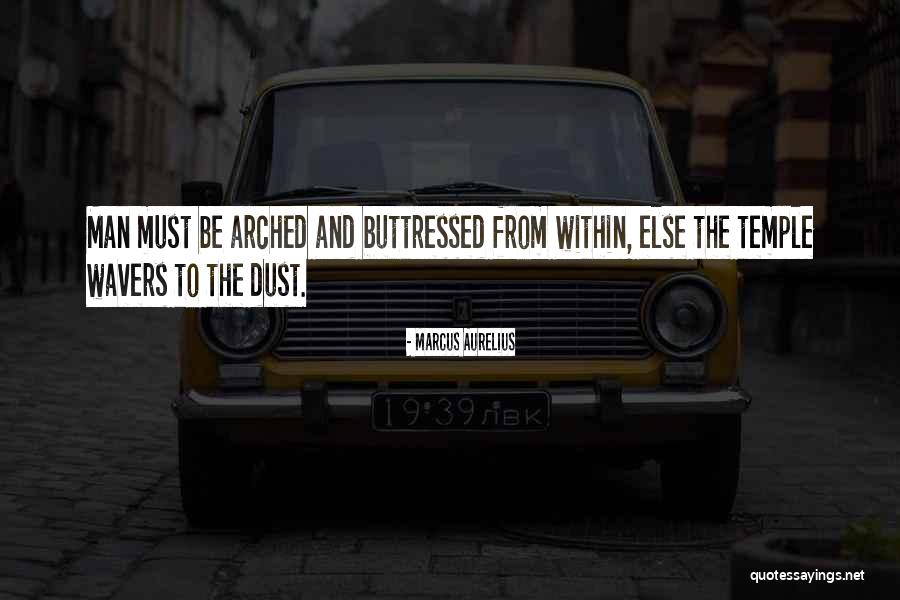 Arched Quotes By Marcus Aurelius Arched Quotes By Marcus Aurelius