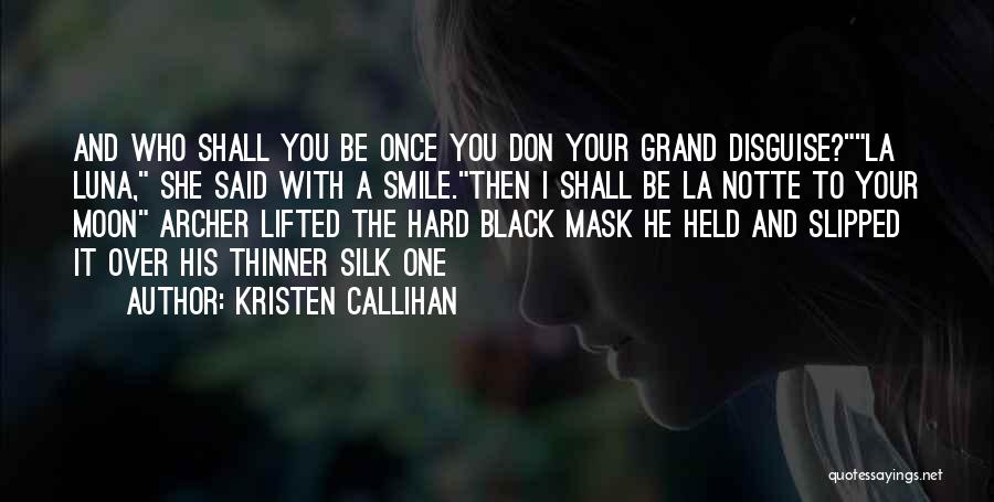 Archer He Said Quotes By Kristen Callihan