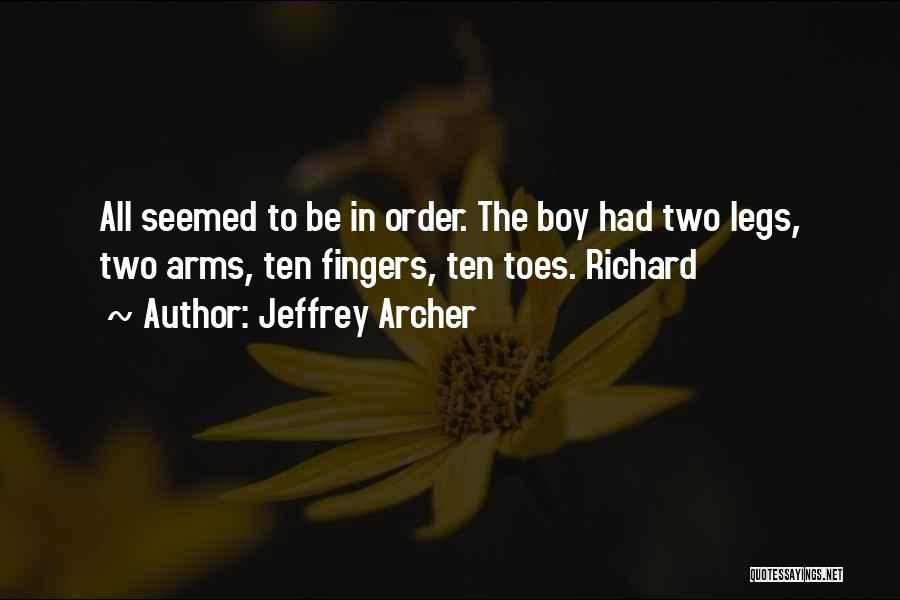 Archer Legs Quotes By Jeffrey Archer