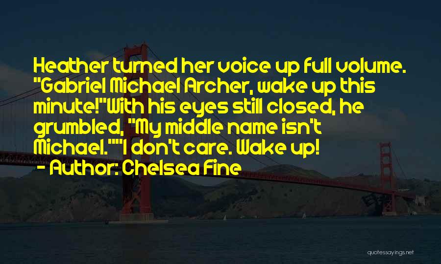 Archer's Voice Quotes By Chelsea Fine