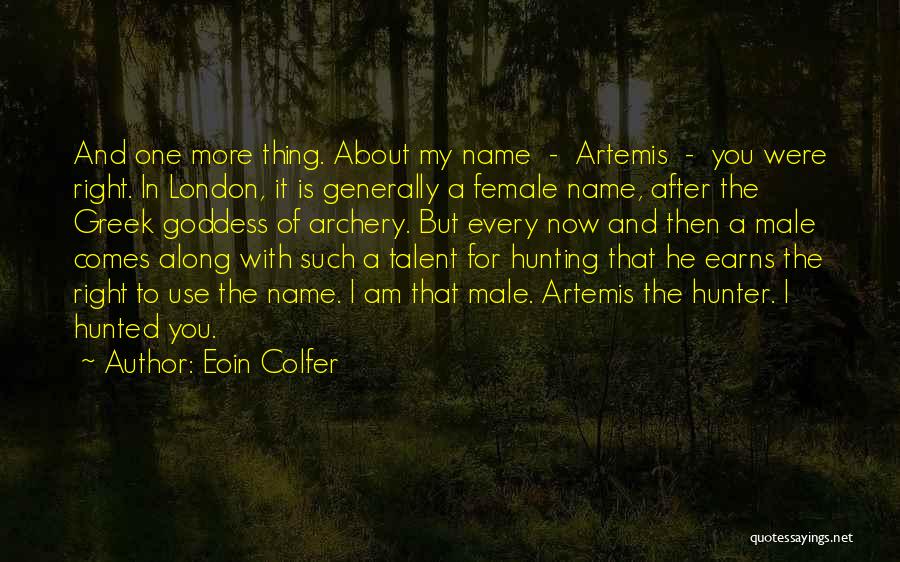 Archery Hunting Quotes By Eoin Colfer