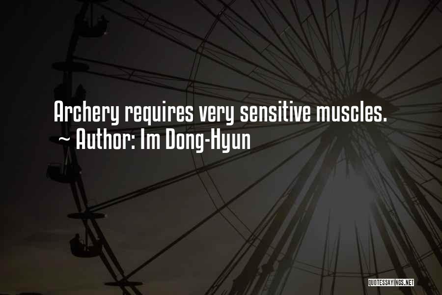 Archery Quotes By Im Dong-Hyun