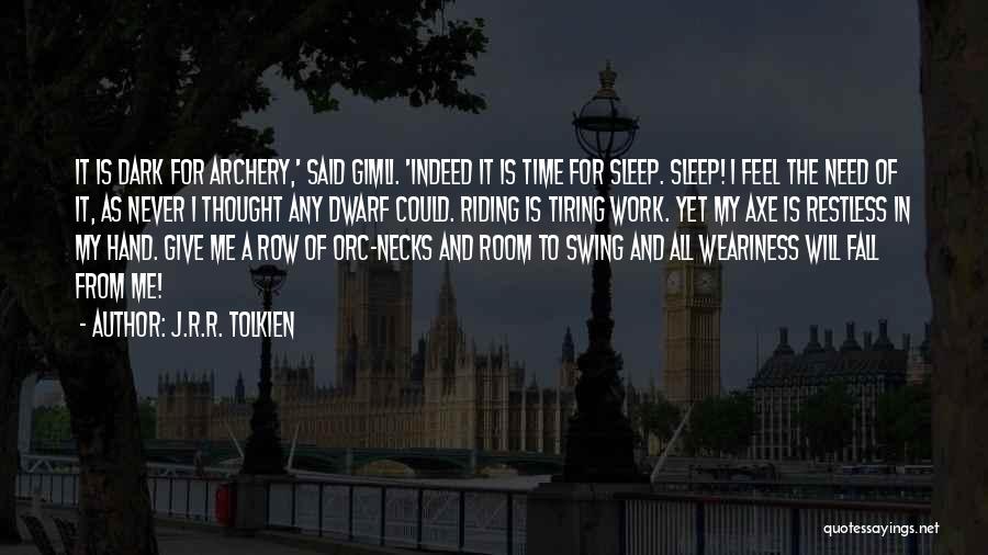 Archery Quotes By J.R.R. Tolkien