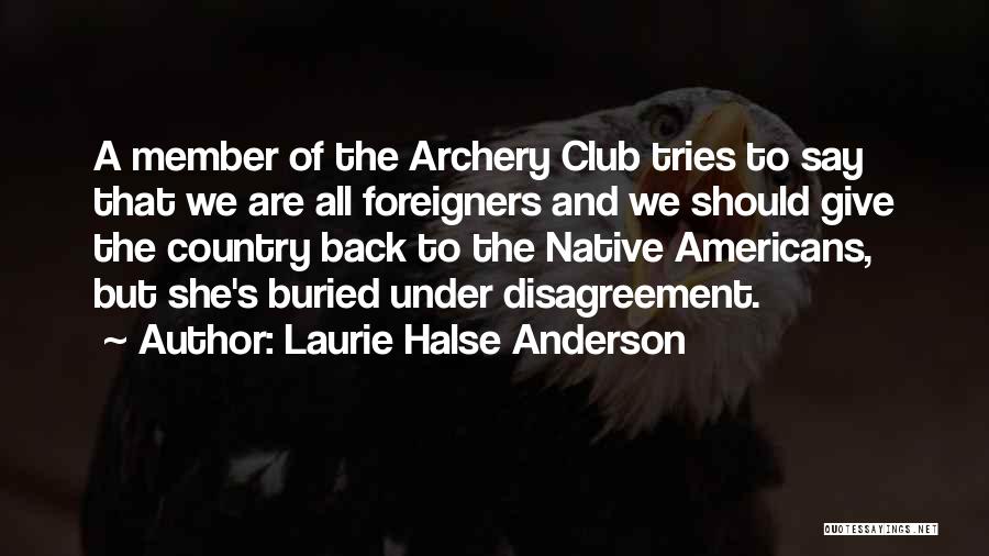 Archery Quotes By Laurie Halse Anderson