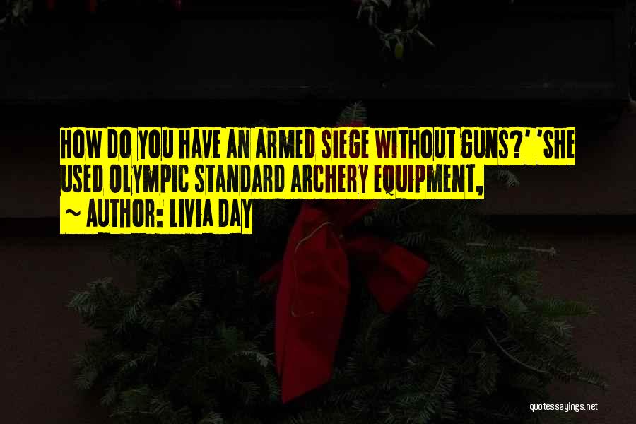 Archery Quotes By Livia Day