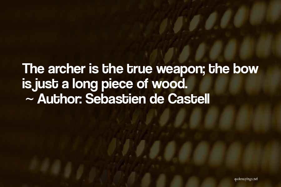 Archery Quotes By Sebastien De Castell