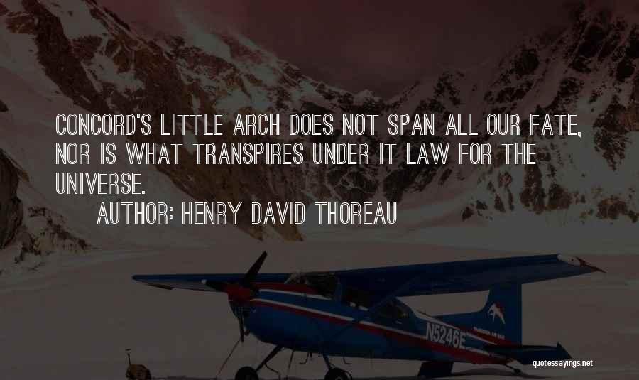 Arches Quotes By Henry David Thoreau