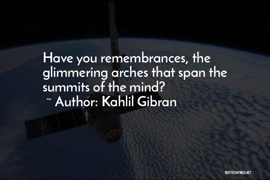 Arches Quotes By Kahlil Gibran