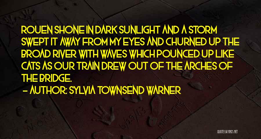 Arches Quotes By Sylvia Townsend Warner