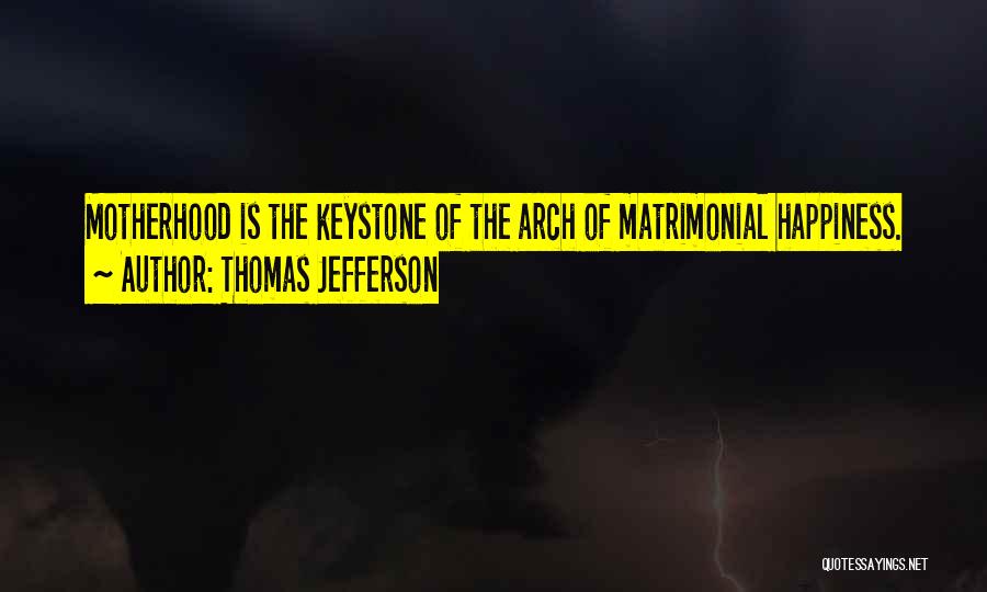 Arches Quotes By Thomas Jefferson