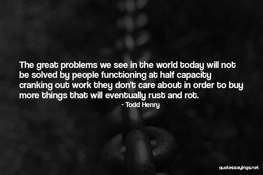 Archetecture Quotes By Todd Henry Archetecture Quotes By Todd Henry