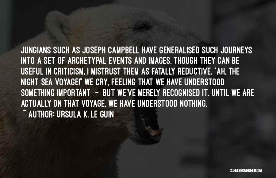 Archetypal Criticism Quotes By Ursula K. Le Guin