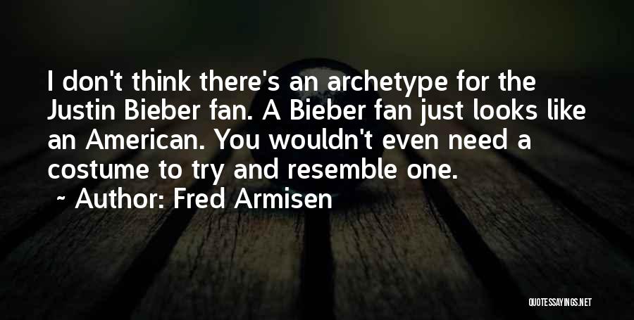 Archetype Quotes By Fred Armisen