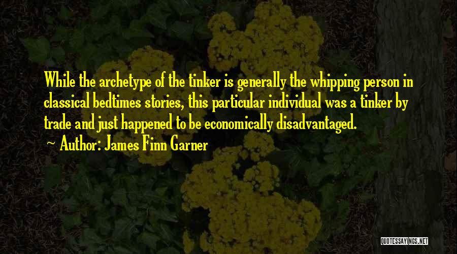 Archetype Quotes By James Finn Garner