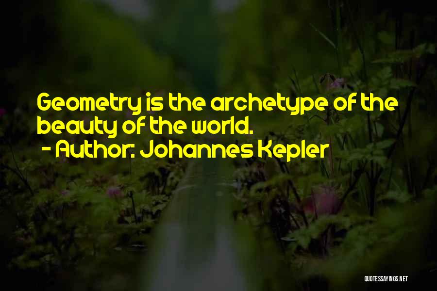 Archetype Quotes By Johannes Kepler