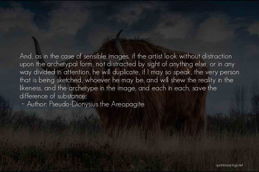 Archetype Quotes By Pseudo-Dionysius The Areopagite