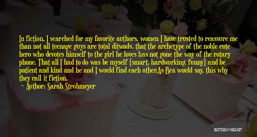Archetype Quotes By Sarah Strohmeyer