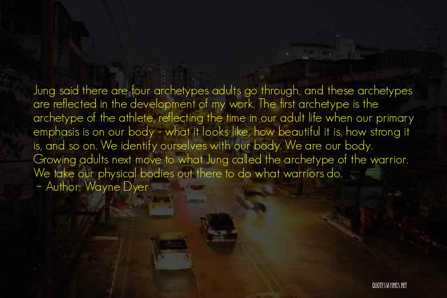 Archetype Quotes By Wayne Dyer