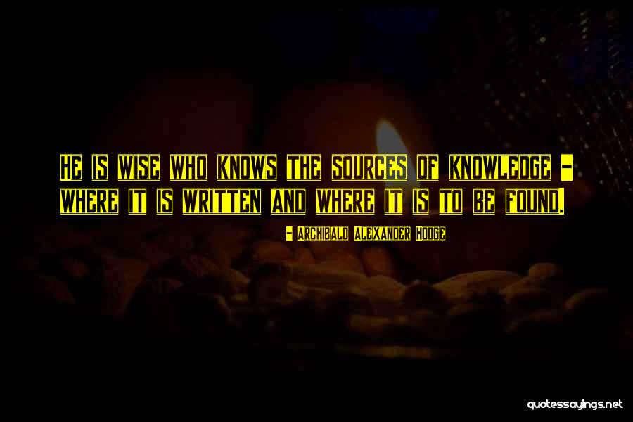 Archibald Alexander Hodge Quotes 2251451 Archibald Alexander Hodge Quotes 2251451