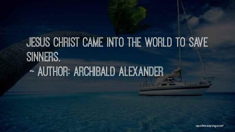 Archibald Alexander Quotes 1362861