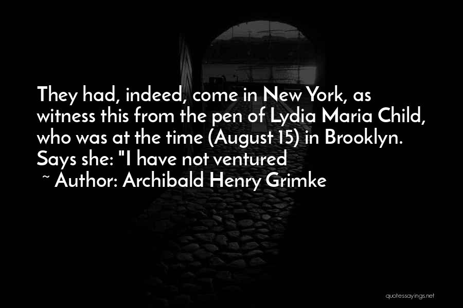Archibald Grimke Quotes By Archibald Henry Grimke