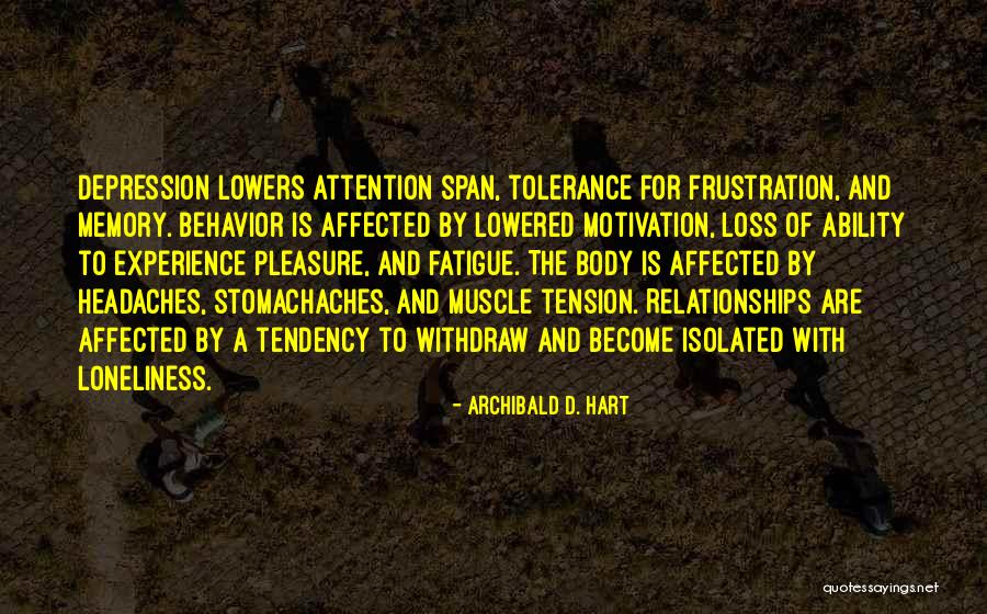 Archibald Hart Quotes By Archibald D. Hart