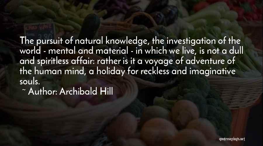 Archibald Hill Quotes 586899