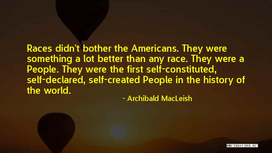 Archibald MacLeish Quotes 1013081