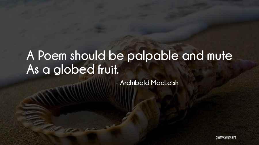 Archibald MacLeish Quotes 1171898