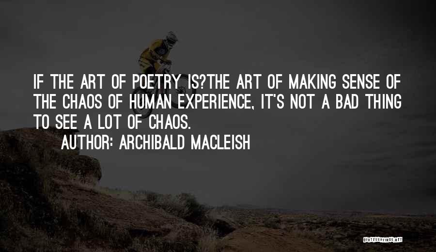 Archibald MacLeish Quotes 1299972