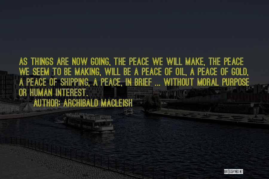 Archibald MacLeish Quotes 213315