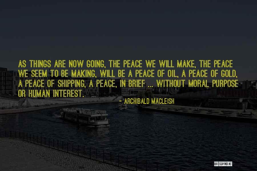 Archibald MacLeish Quotes 213315