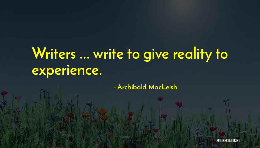 Archibald MacLeish Quotes 554677