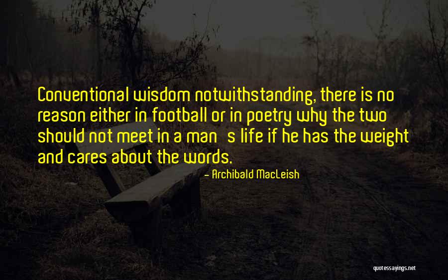 Archibald MacLeish Quotes 848757