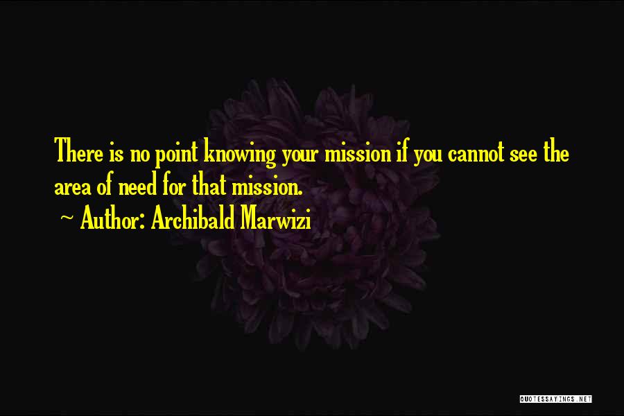 Archibald Marwizi Quotes 311556