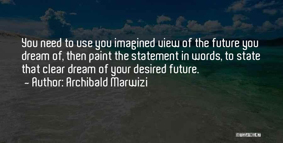 Archibald Marwizi Quotes 753053