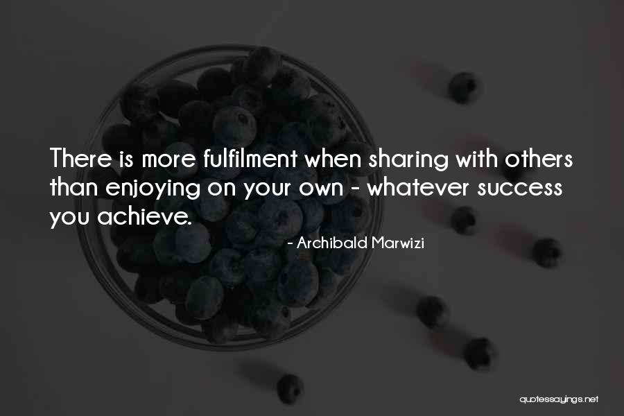 Archibald Marwizi Quotes 770409