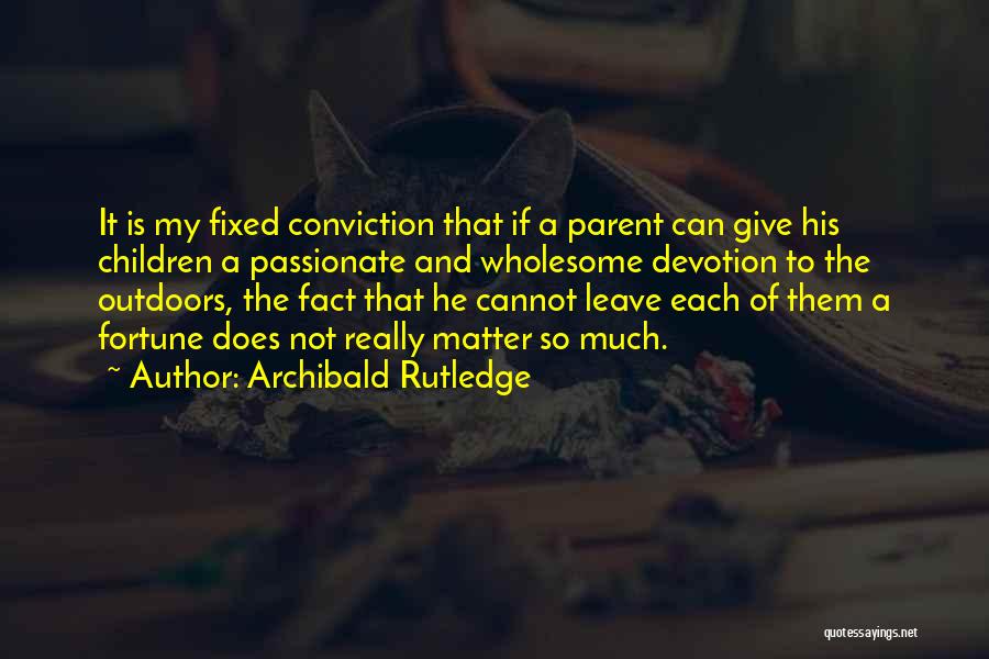 Archibald Rutledge Quotes 1560667