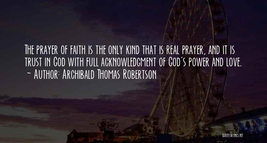 Archibald Thomas Robertson Quotes 2202473