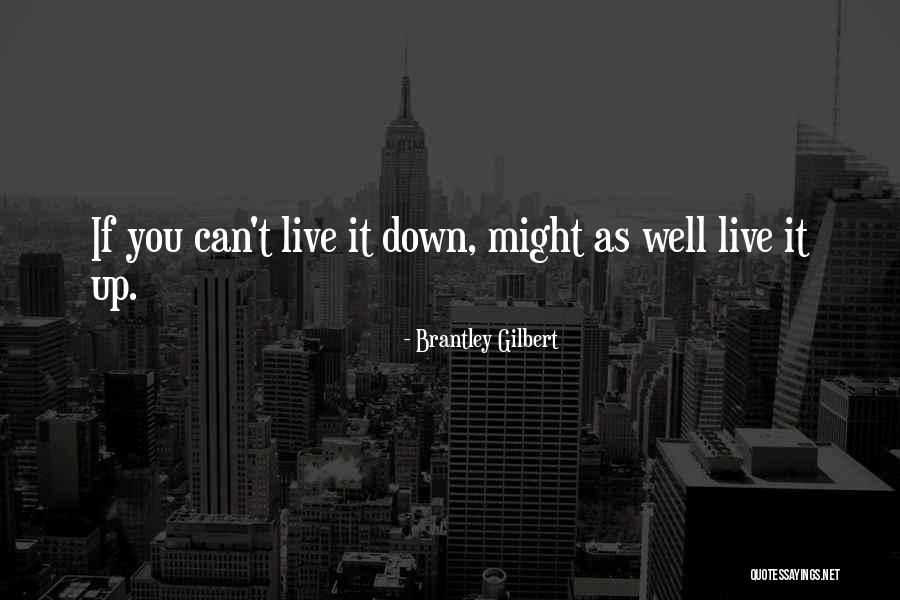 Archibong Edem Quotes By Brantley Gilbert Archibong Edem Quotes By Brantley Gilbert
