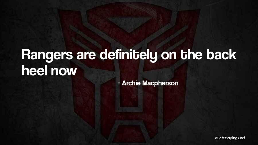 Archie Macpherson Quotes 2089702 Archie Macpherson Quotes 2089702