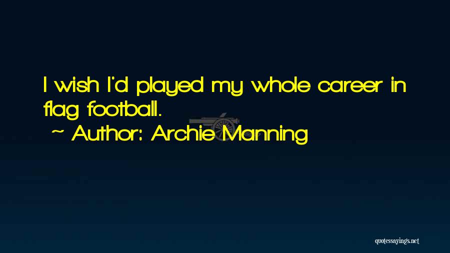 Archie Manning Quotes 325192