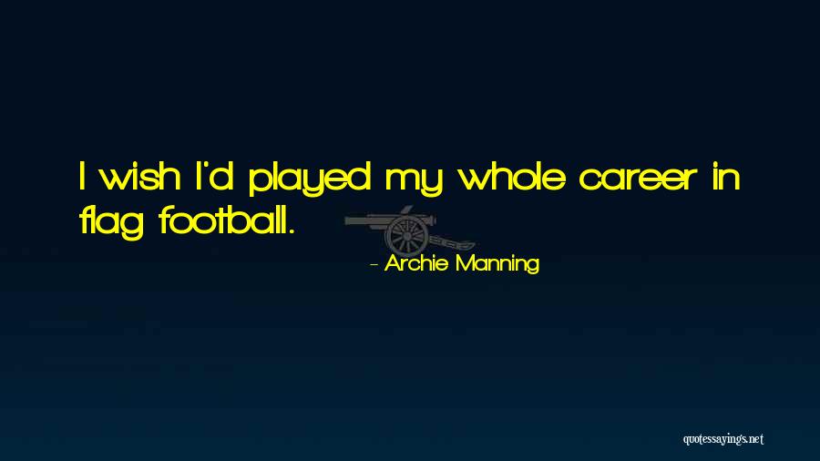 Archie Manning Quotes 325192 Archie Manning Quotes 325192