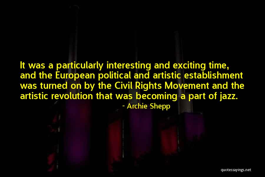 Archie Shepp Quotes 1841561